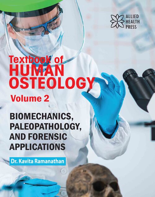 Text book of Human Osteology Volume 2: Biomechanics, Paleopathology, and Forensic Applications