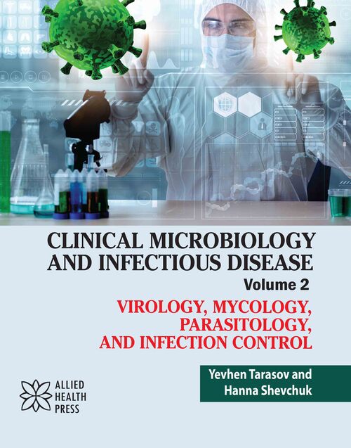 Clinical Microbiology and Infectious Disease Volume 2: Virology, Mycology, Parasitology, and Infection Control