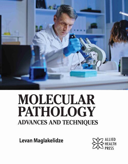 Molecular Pathology: Advances and Techniques