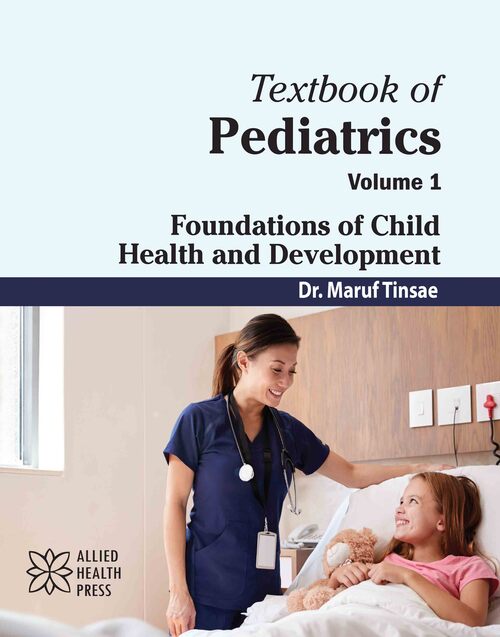 Textbook of Pediatrics Volume 1: Foundations of Child Health and Development