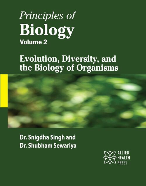 Principles of Biology Volume 2: Evolution, Diversity, and the Biology of Organisms