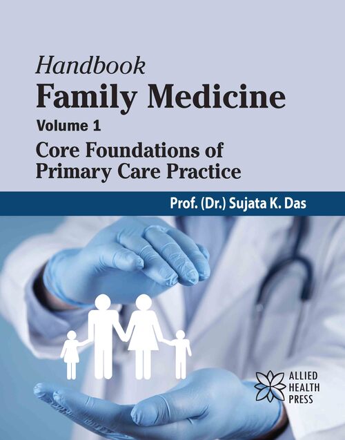 Handbook Family Medicine Volume 1: Core Foundations of Primary Care Practice