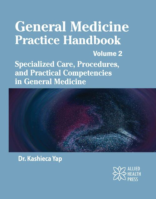 General Medicine Practice Handbook Volume 2: Specialized Care, Procedures, and Practical Competencies in General Medicine