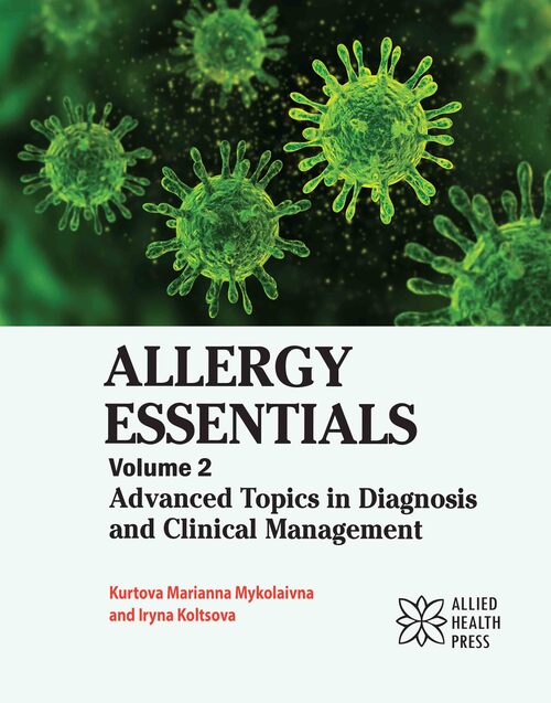 Allergy Essentials Volume 2: Advanced Topics in Diagnosis and Clinical Management